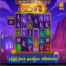 jogo que ganhar dinheiro